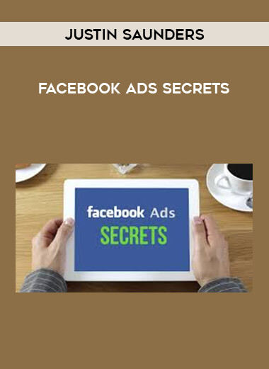 Justin Saunders - Facebook Ads Secrets digital download