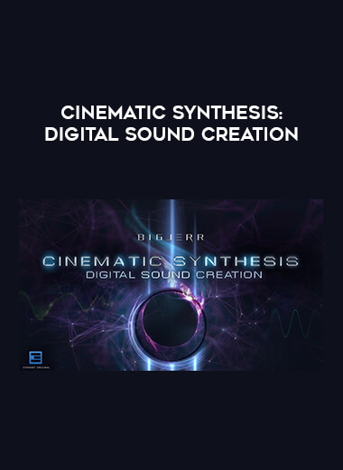 Cinematic Synthesis: Digital Sound Creation digital download