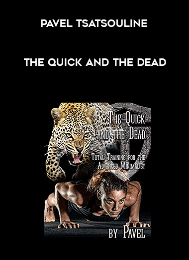 The Quick and the Dead - Pavel Tsatsouline digital download