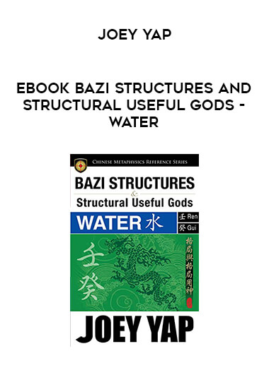 Joey Yap - EBOOK BaZi Structures and Structural Useful Gods - Water digital download