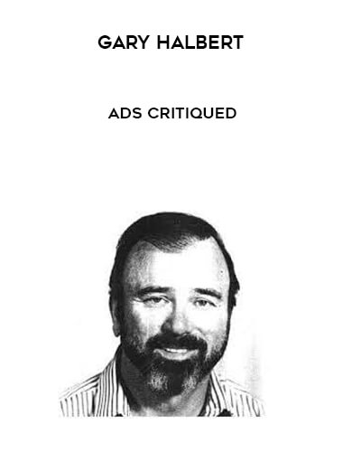 Gary Halbert - Ads Critiqued digital download