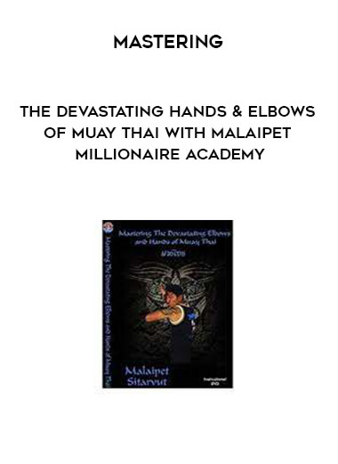 Mastering the Devastating Hands & Elbows of Muay Thai with Malaipet digital download
