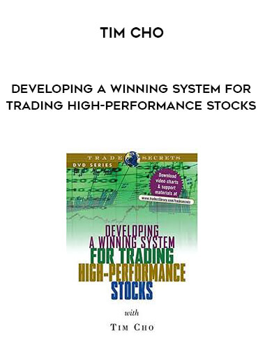 Tim Cho - Developing a Winning System for Trading High-Performance Stocks digital download