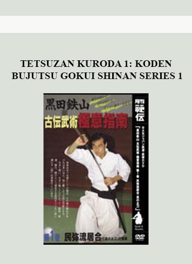 TETSUZAN KURODA 1: KODEN BUJUTSU GOKUI SHINAN SERIES 1 digital download