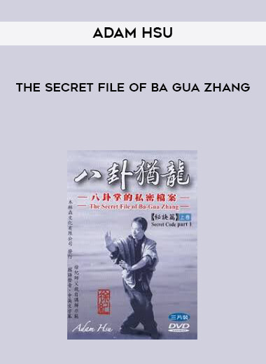 Adam Hsu - The Secret File Of Ba Gua Zhang digital download