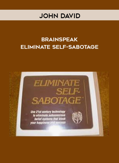 John David - BrainSpeak - Eliminate Self-Sabotage digital download