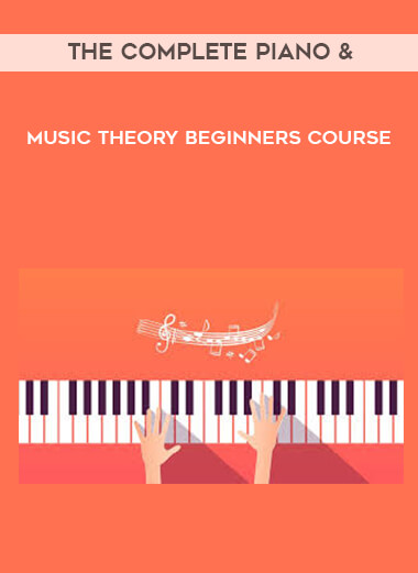The Complete Piano & Music Theory Beginners Course digital download