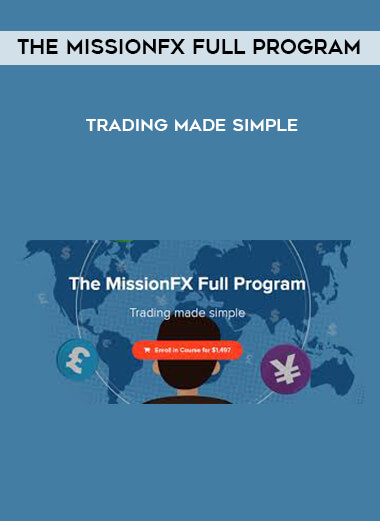 The MissionFX Full Program - Trading made simple digital download