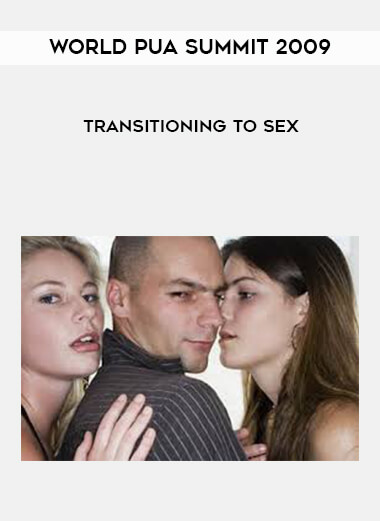 World Pua Summit 2009 - Transitioning to Sex digital download