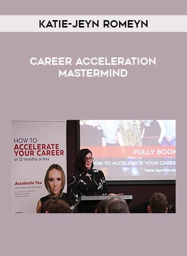 Katie-Jeyn Romeyn - Career Acceleration Mastermind digital download