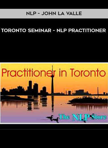 NLP - John La Valle - Toronto Seminar - NLP Practitioner digital download