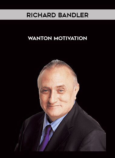 Richard Bandler - Wanton Motivation digital download