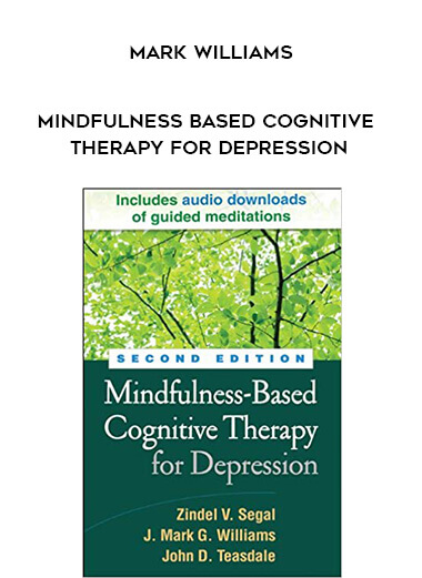 Mark Williams - Mindfulness Based Cognitive Therapy for Depression digital download