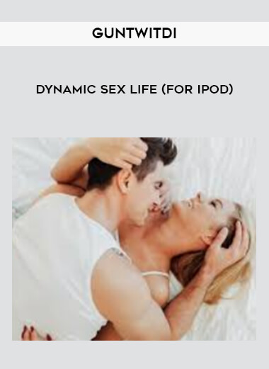Guntwitdi - Dynamic sex life (for ipod) digital download