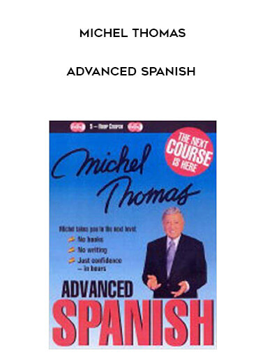 Michel Thomas - Advanced Spanish digital download