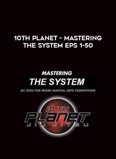 10th Planet - Mastering The System Eps 1-50 digital download