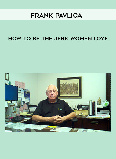 Frank Pavlica - How to be the Jerk women love digital download