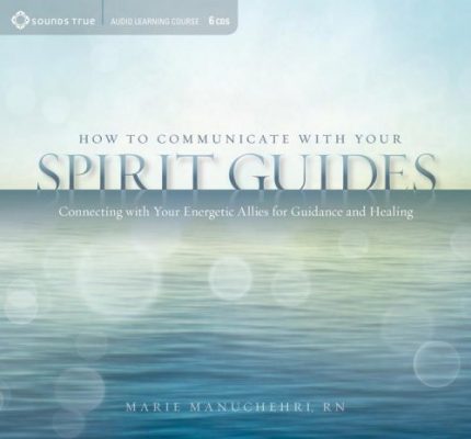 Marie Manuchehri - HOW TO COMMUNICATE WITH YOUR SPIRIT GUIDES digital download