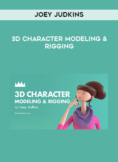 Joey Judkins - 3d Character Modeling & Rigging digital download