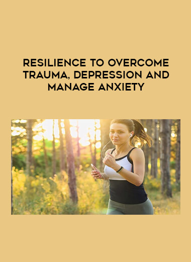 Resilience To Overcome Trauma