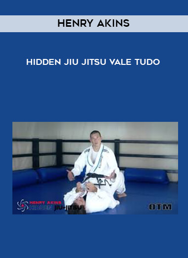 Henry Akins - Hidden Jiu Jitsu Vale Tudo digital download