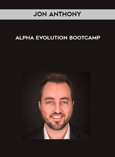 Jon Anthony - Alpha Evolution Bootcamp digital download