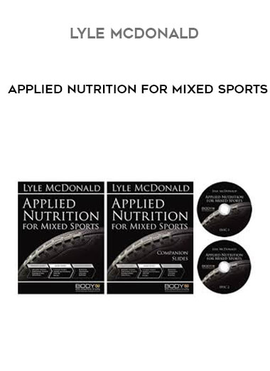 Lyle McDonald - Applied Nutrition For Mixed Sports digital download