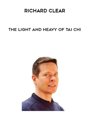 Richard Clear - The Light and Heavy of Tai Chi digital download