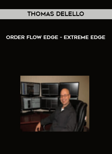 Thomas DeLello - Order Flow Edge - Extreme Edge digital download