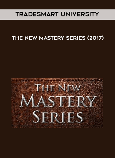 TradeSmart University - The New Mastery Series (2017) digital download