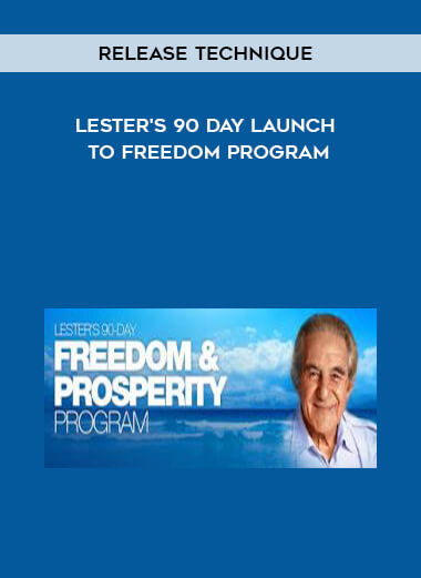 Release Technique - Lester's 90 Day Launch to Freedom Program digital download
