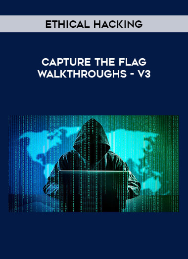 Ethical Hacking - Capture the Flag Walkthroughs - V3 digital download
