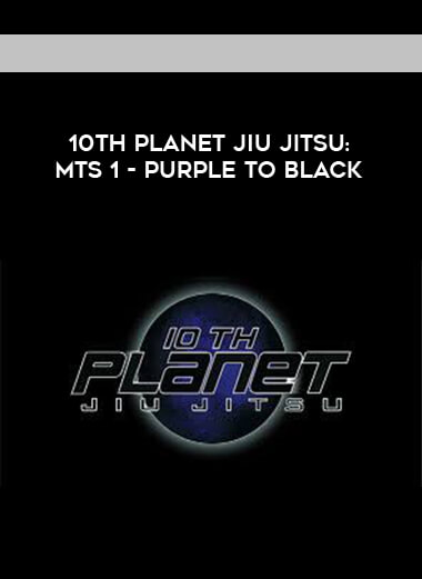 10th Planet Jiu Jitsu: MTS 1 - Purple to Black digital download