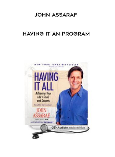 John Assaraf - Having It AN Program digital download