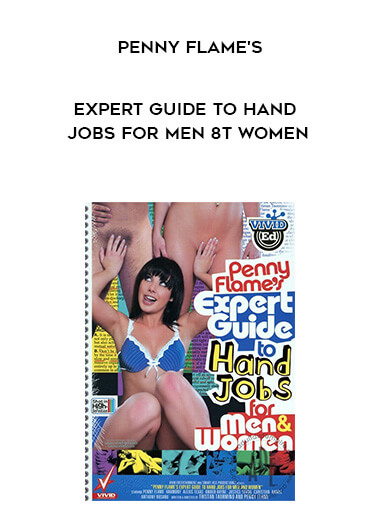 Penny Flame's - Expert Guide to Hand Jobs for Men 8t Women digital download