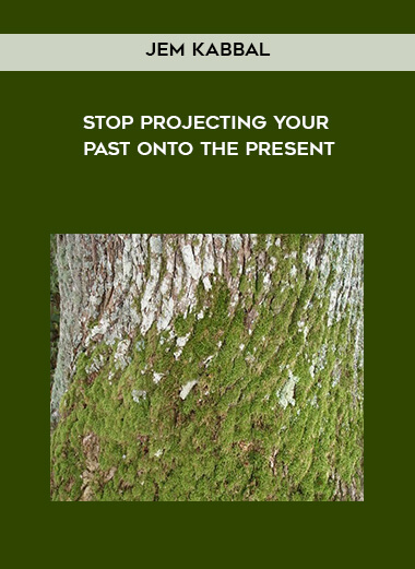Jem Kabbal - Stop Projecting Your Past onto the Present digital download