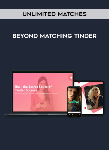 Unlimited Matches - Beyond Matching Tinder digital download