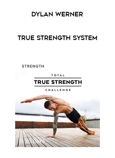 [Dylan Werner] True Strength System digital download