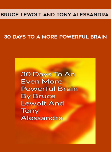 Bruce Lewolt and Tony Alessandra - 30 Days to a More Powerful Brain digital download