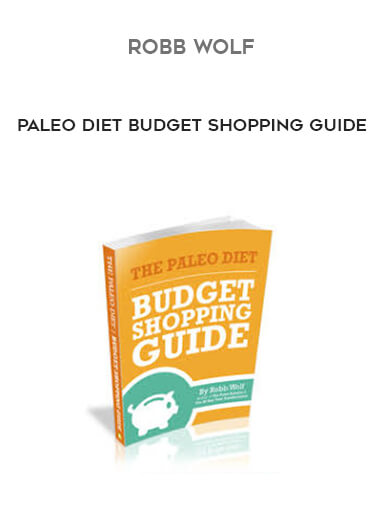 Robb Wolf - Paleo Diet Budget Shopping Guide digital download