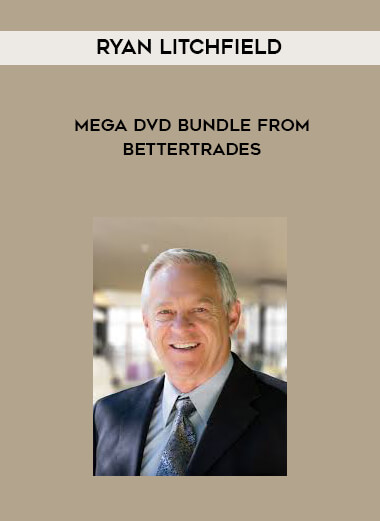 Ryan Litchfield - MEGA DVD BUNDLE From BetterTrades digital download