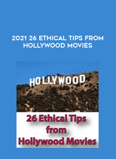 2021 26 Ethical Tips from Hollywood Movies digital download