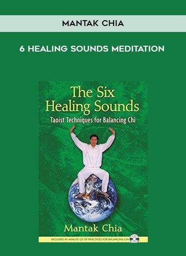 Mantak Chia - 6 Healing Sounds Meditation digital download