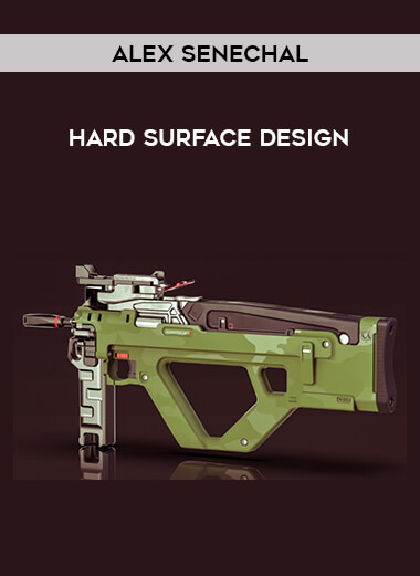 Alex Senechal - Hard Surface Design digital download