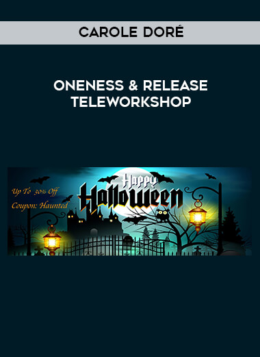 Carole Doré - Oneness & Release Teleworkshop digital download