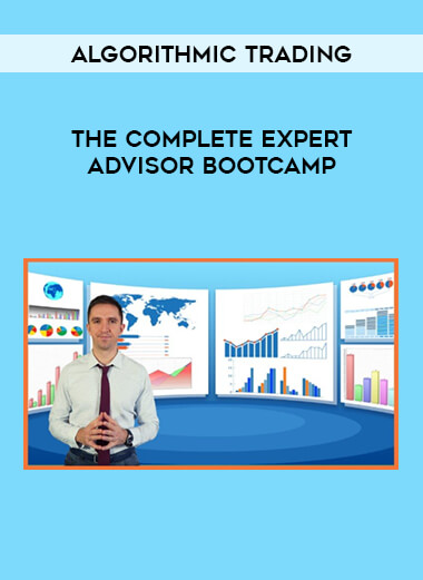 Algorithmic Trading - The Complete Expert Advisor Bootcamp digital download