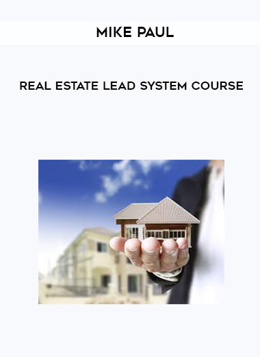 Mike Paul - Real Estate Lead System Course digital download