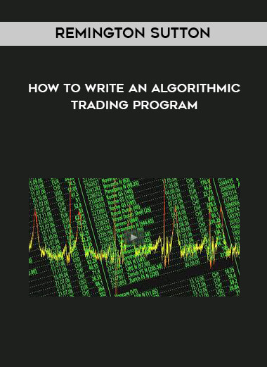 Remington Sutton - How to Write an Algorithmic Trading Program digital download