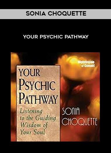 Sonia Choquette - Your Psychic Pathway digital download