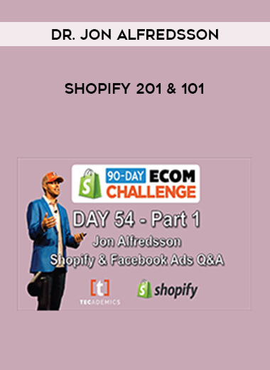 Dr. Jon Alfredsson - Shopify 201 & 101 digital download